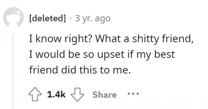 You never really know what goes on in their heads, so give them the benefit of the doubt, maybe?