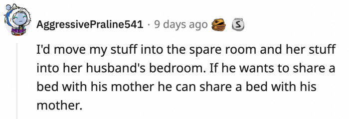 If OP is willing to be as unreasonable as this mother-and-son duo, this suggestion is a good place to start