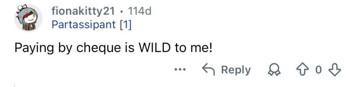 Who pays by cheque these days?