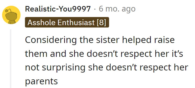 No respect for the sister? Must've missed the memo on 
