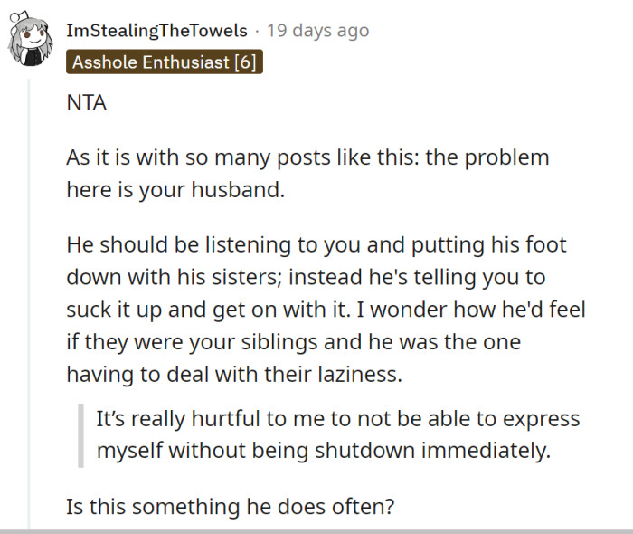 The husband is too understanding of his sisters’ situation.