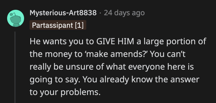 That one stipulation to earn his forgiveness should be enough to tell you about this guy's motivations