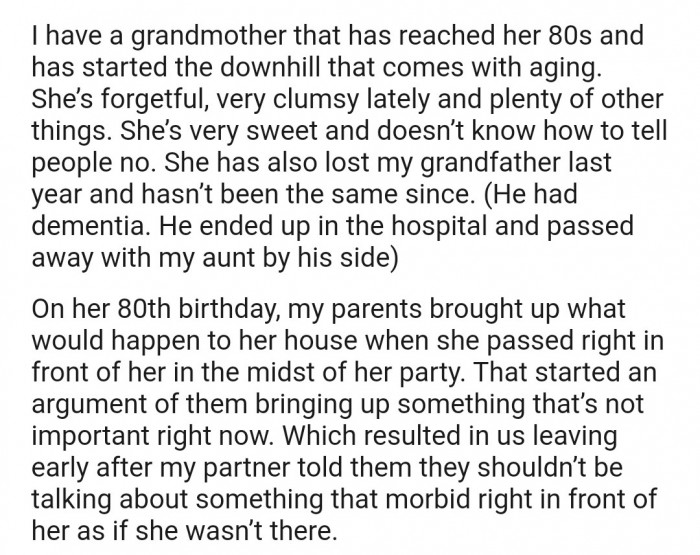 OP's parents started coming after grandma's house right on her 80th birthday