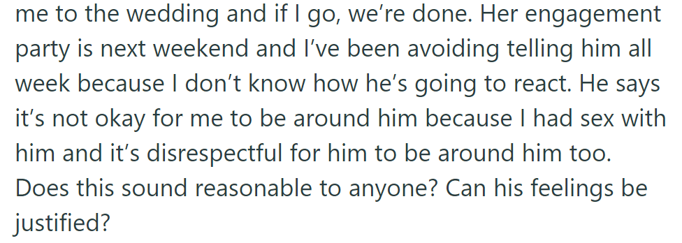 Boyfriend's ultimatum: wedding attendance equals the end of the relationship. Reason? High school ex-involved shenanigans. Is that justified?