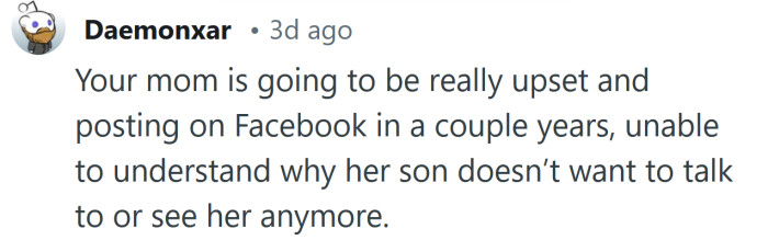 She will regret this in a few years.