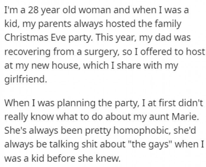 OP is a 28-year-old woman who offered to host the Christmas Eve party at her house, which she shares with her girlfriend