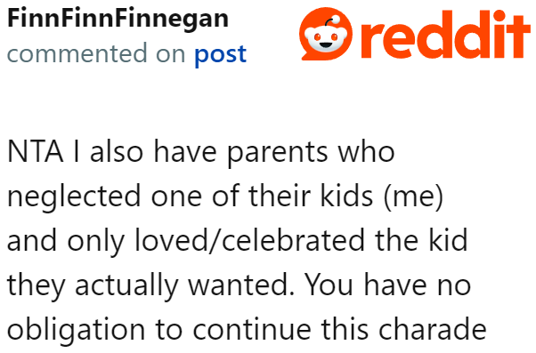 Redditors in the same situation stand by the OP, telling him he doesn't have to go through this charade any longer.