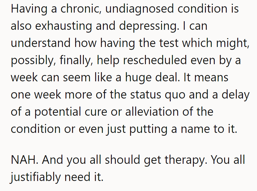 Chronic illness and rescheduled tests: the perfect recipe for frustration. Therapy's sounding better by the minute!