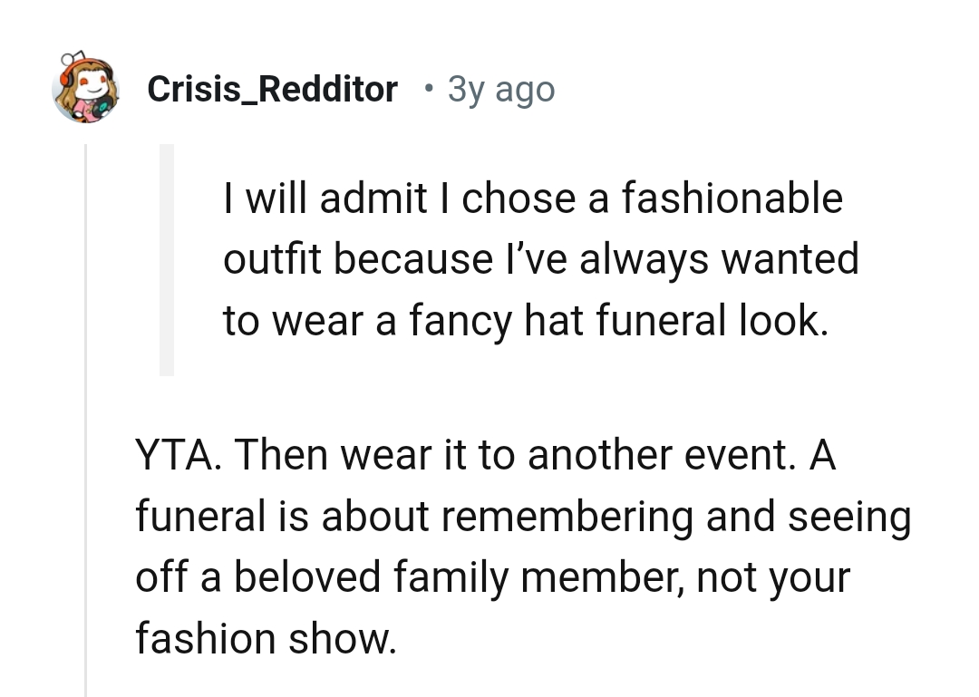 A funeral is about bidding farewell to a beloved family member