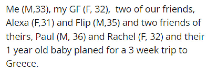 OP and his girlfriend had a three-week trip to Greece planned with some friends