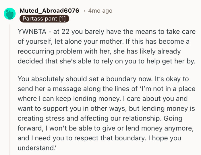 “YWNBTA - at 22 you barely have the means to take care of yourself, let alone your mother.”