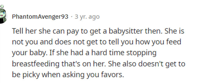 She would just have to find another babysitter because it's obviously not working out, and we know OP shouldn't have to change her feeding methods.