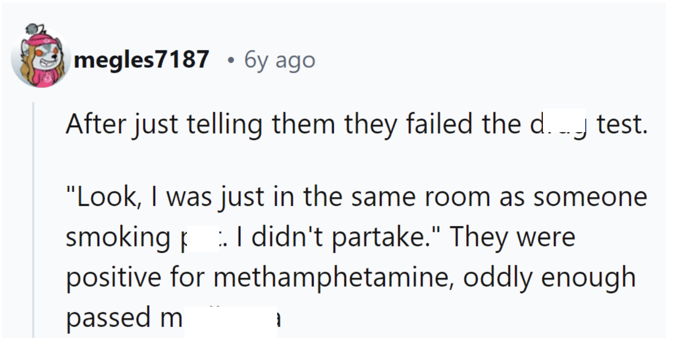 After failing the drug test, he claimed,