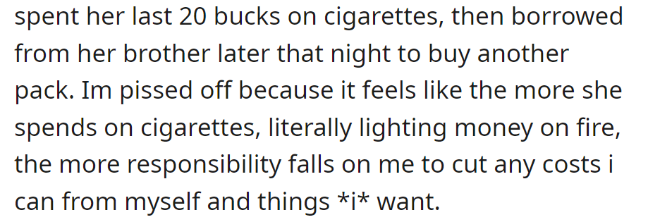 She spent her last $20 on cigarettes and even borrowed for more.