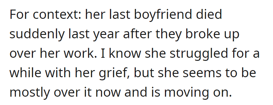 Daughter's ex-boyfriend passed away suddenly last year post-breakup due to work issues. Despite initial grief, she's moving on.