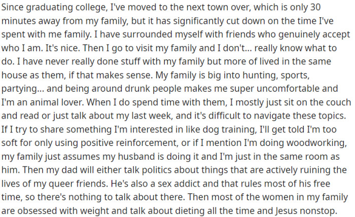 OP has rarely found shared interests or subjects for discussion with her family.