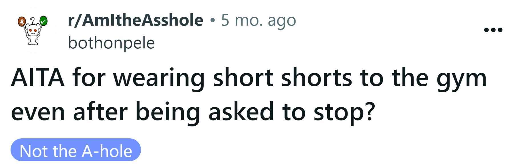 The Redditor asked if he's an a**hole for wearing short shorts to the gym.