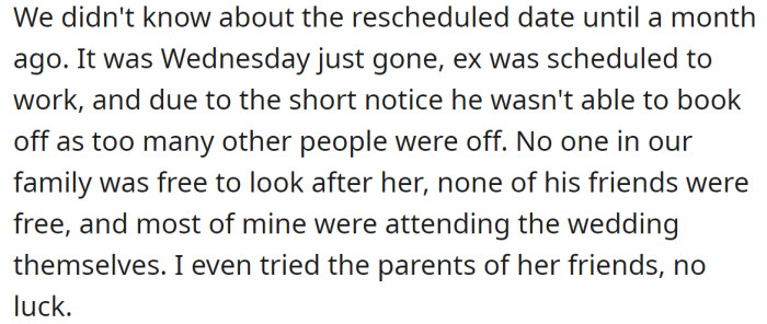 But due to his work schedule, he couldn't, and their family and friends weren't able to take her either: