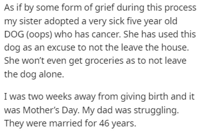 During the sister's grieving process, she adopted a five-year-old dog who has cancer