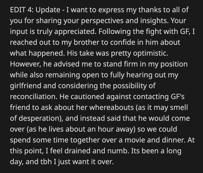 OP talked to his younger brother who advised him to not throw in the towel yet. His brother came over to keep OP company who expressed his exhaustion after the emotionally taxing day.