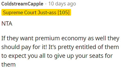 They should pay for premium economy instead of expecting OP to give up his seat.