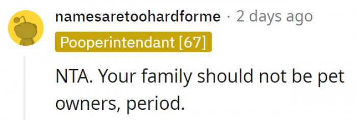 1. If they couldn't be bothered to watch out for the dog, then they shouldn't have one at all