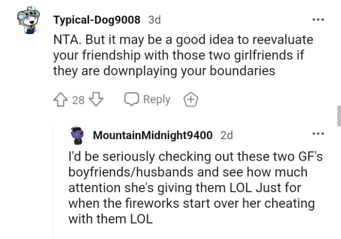 It may be a good idea for the OP to reevaluate their friendship