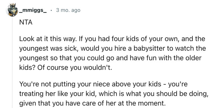 “You're not putting your niece above your kids—you're treating her like your kid, which is what you should be doing.”