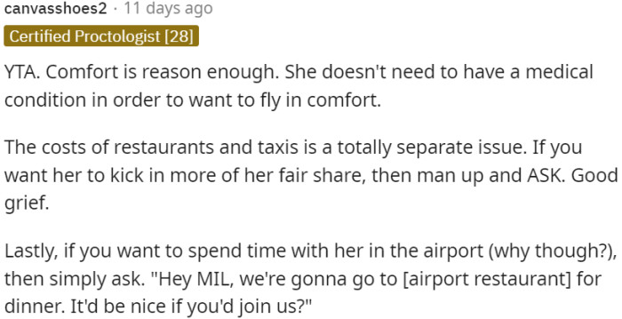 Comfort is a valid reason for wanting to fly comfortably, even without a medical condition