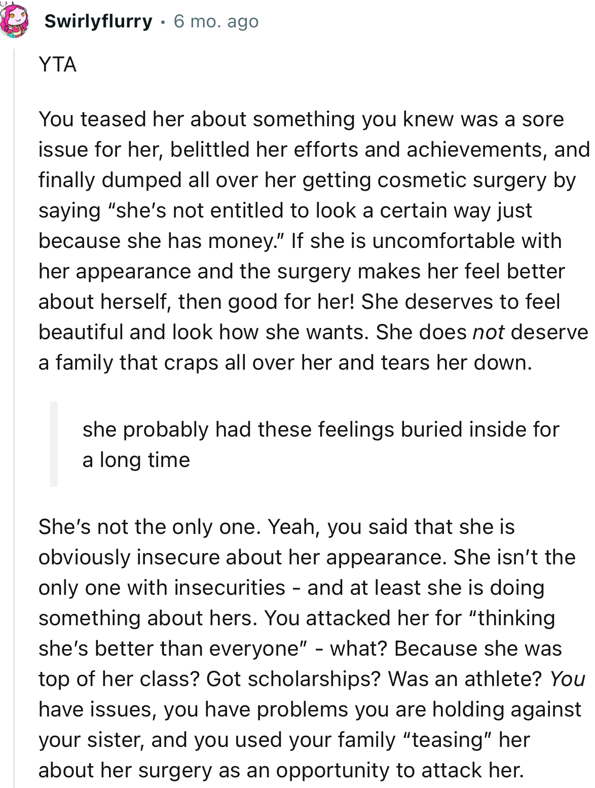 “YTA…She does not deserve a family that craps all over her and tears her down.”