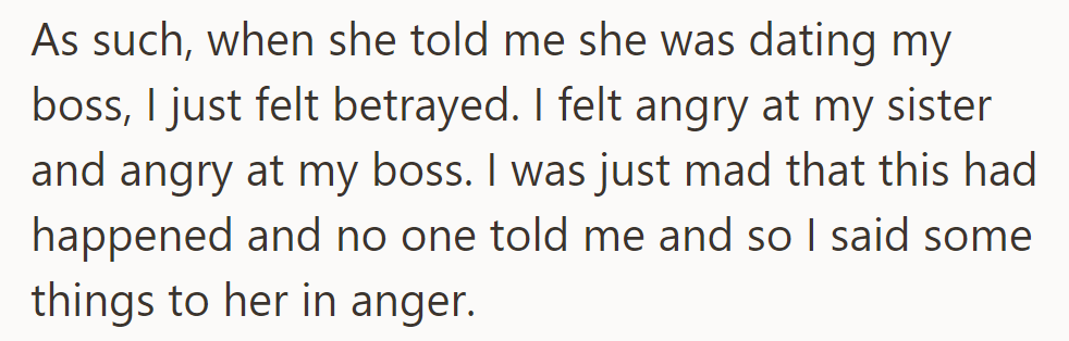 Learning about their sister dating the boss left OP feeling betrayed and angry, leading to heated words exchanged.