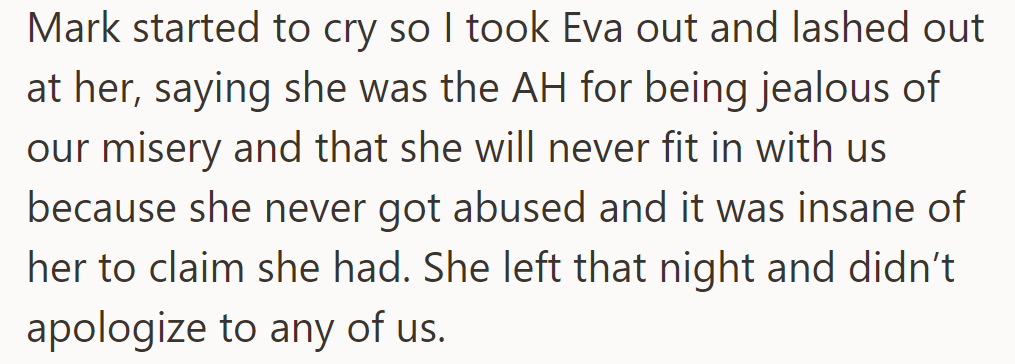 Mark cried; OP confronted Eva about her jealousy, and she left without an apology.