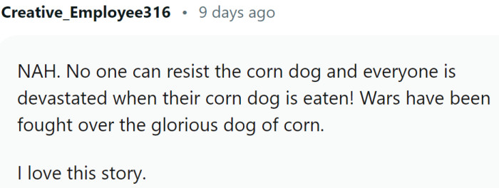 Wars have been fought over corn dogs...