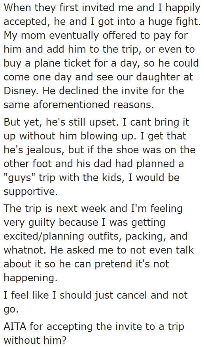 She agreed to go with her mom and sister, but doing so caused a fight between her and her husband.