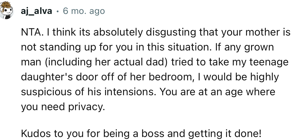“NTA. I think it’s absolutely disgusting that your mother is not standing up for you in this situation.”