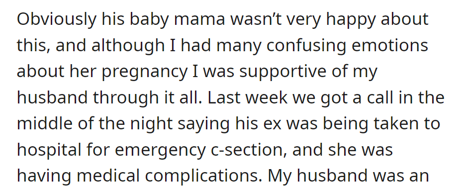 OP still supported her husband through his ex's pregnancy. Last week, a late-night call emerged: an emergency C-section due to her medical complications.