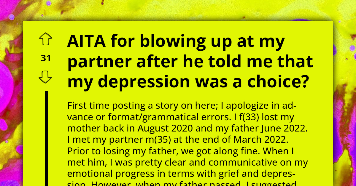 Girlfriend Cusses Boyfriend Out After He Told Her That Depression and Grief Over Parents' Death Is Her Choice