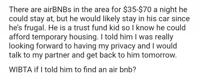He Is a Trust Fund Kid, So I Know He Could Afford Temporary Housing