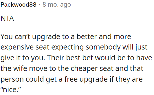 Being nice might increase the chances of getting an upgrade.