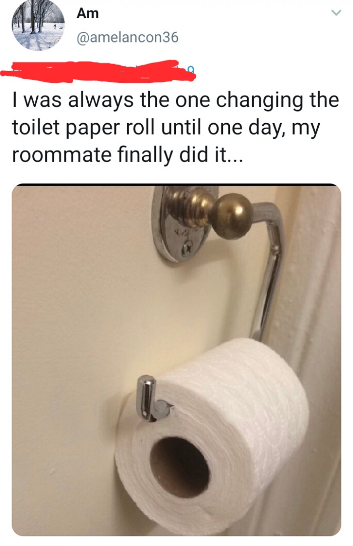 19. Way to go, roomie...