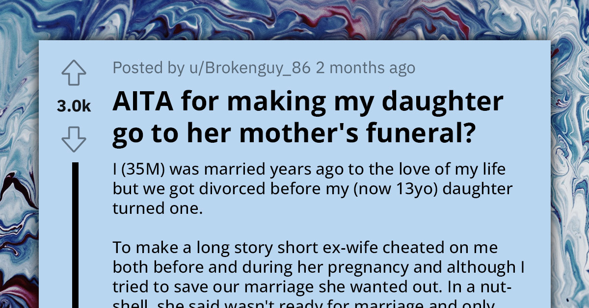 Single Dad Clashes With Teen Daughter After Dragging Her To The Funeral Of Her "Deadbeat" Mom