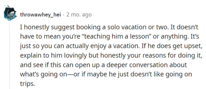 OP deserves a vacation she can enjoy!