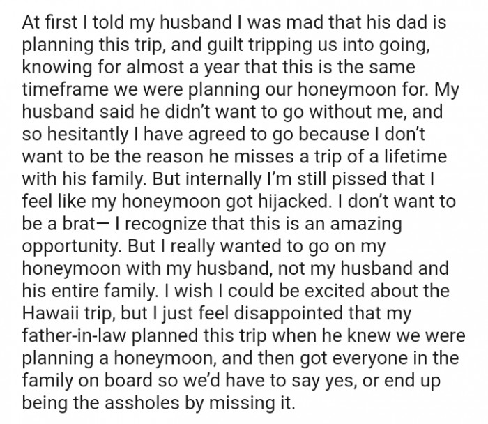 The OP really wanted to go on the honeymoon with her husband alone