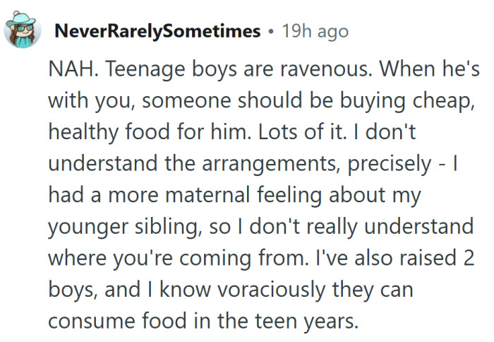 A dose of perspective from someone who’s been there—sometimes teenage hunger just outpaces the grocery budget.