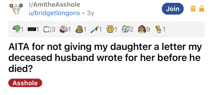 The OP asked if she's an a**hole for not giving her daughter a letter from her deceased father.