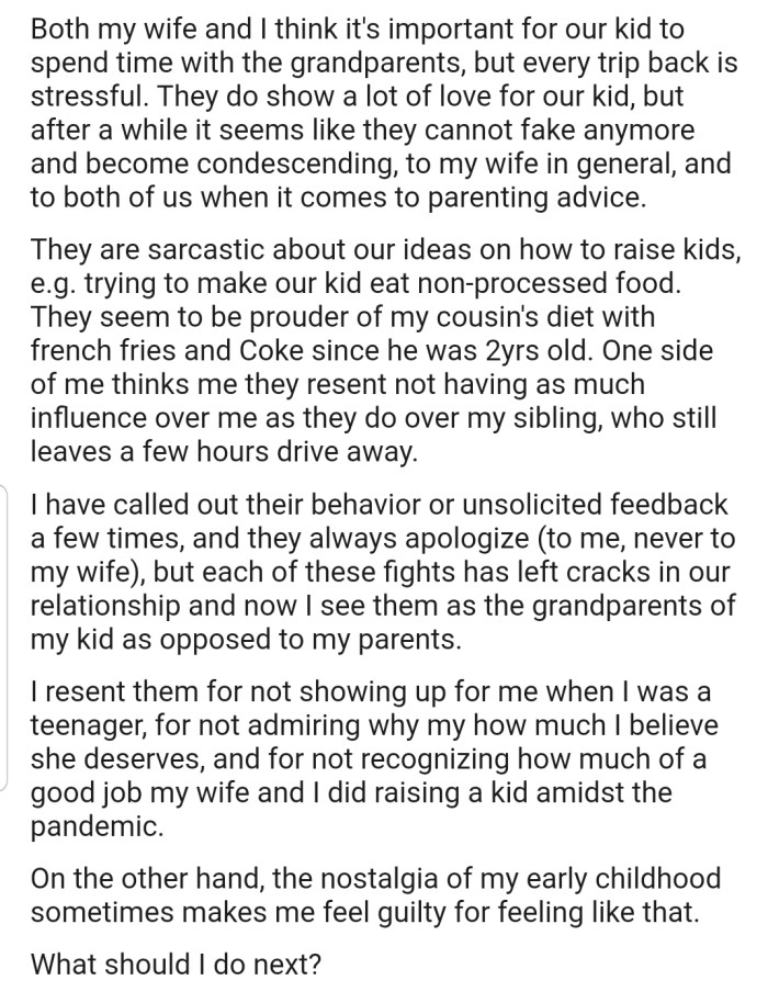 Each time OP visits with his family, his parents are always condescending toward his wife. This has created cracks in his relationship with his parents.