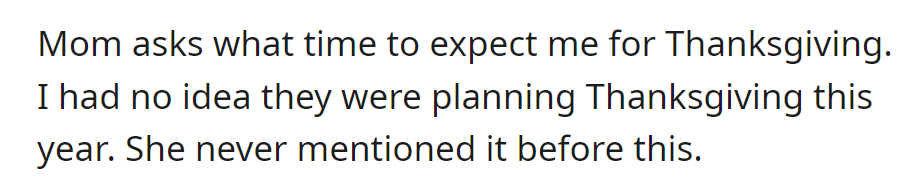 Mom's sudden question about Thanksgiving catches them off guard; they had no prior knowledge of any plans.
