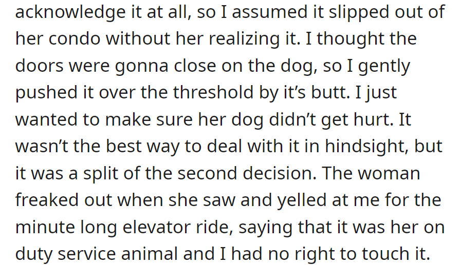 OP pushed the woman's small dog to safety in the elevator but was scolded when she realized it was a service animal.