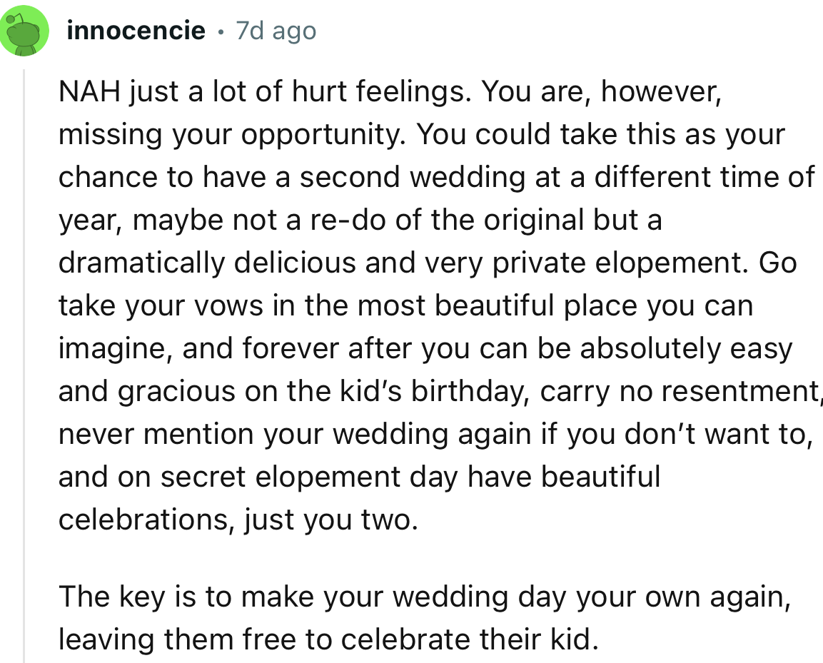 “Make your wedding day your own again, leaving them free to celebrate their kid.”