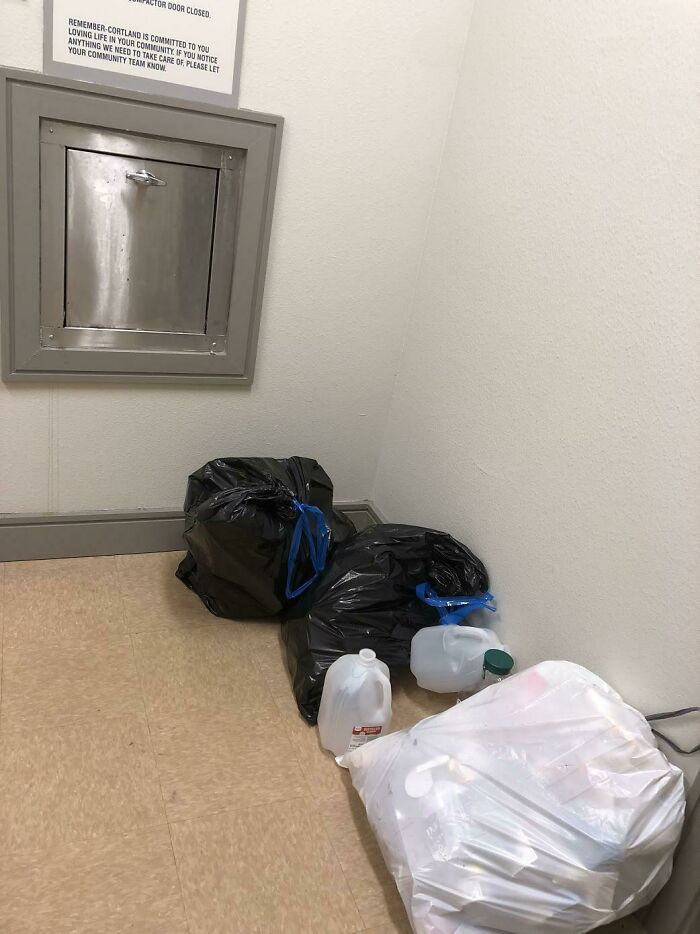 15. Too Bad There Isn't a Garbage Chute Nearby......